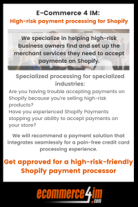 Infographic capturing how Ecommerce 4 IM can help high-risk businesses accept credit card payments when using Shopify.