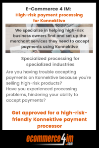 EC4IM - high-risk payment processing for Konnektive - primary infographic